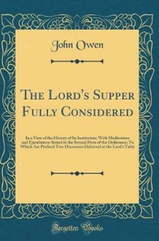 Cover of The Lord's Supper Fully Considered