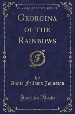 Book cover for Georgina of the Rainbows (Classic Reprint)