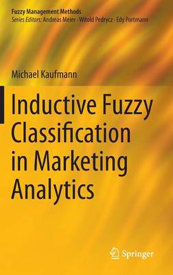 Book cover for Inductive Fuzzy Classification in Marketing Analytics