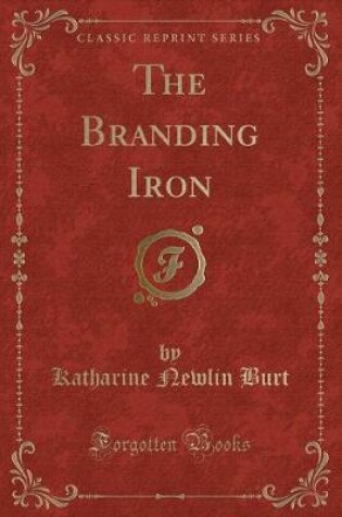 Cover of The Branding Iron (Classic Reprint)