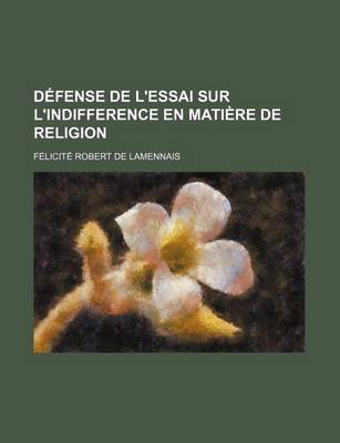 Book cover for Defense de L'Essai Sur L'Indifference En Matiere de Religion