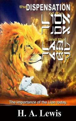 Book cover for The Dispensation of the Lion and the Lamb