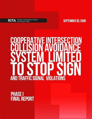 Book cover for Cooperative Intersection Collision Avoidance System Limited to Stop Sign and Traffic Signal Violations (CICAS-V)