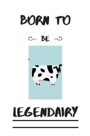 Cover of Born To Be Legendairy