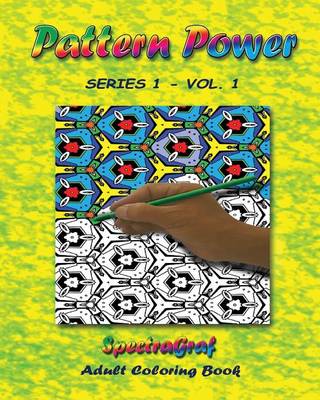 Cover of Pattern Power - Adult Coloring Book, Vol.1