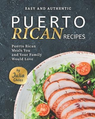 Book cover for Easy and Authentic Puerto Rican Recipes