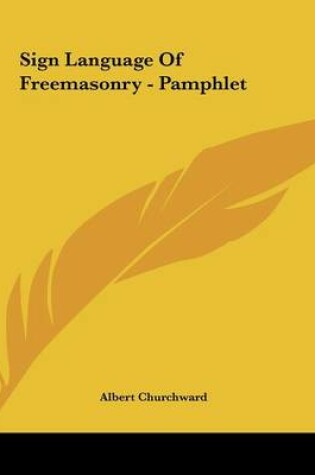 Cover of Sign Language Of Freemasonry - Pamphlet