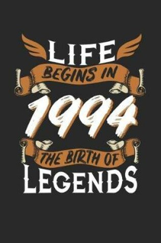 Cover of Life Begins in 1994 the Birth of Legends