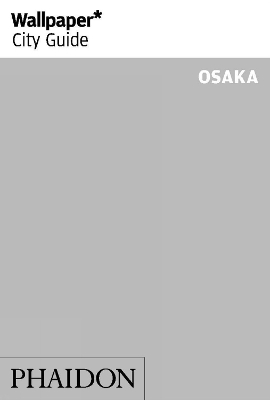 Cover of Wallpaper* City Guide Osaka
