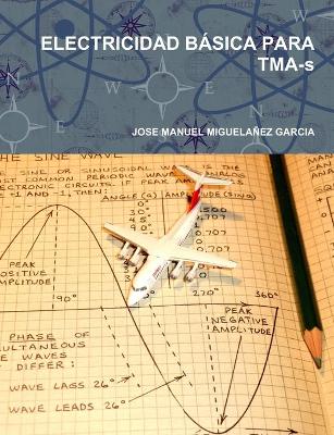 Cover of ELECTRICIDAD BASICA PARA TMA-s