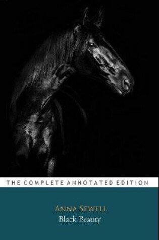 Cover of Black Beauty by Anna Sewell (Children's literature) "The Annotated Edition"