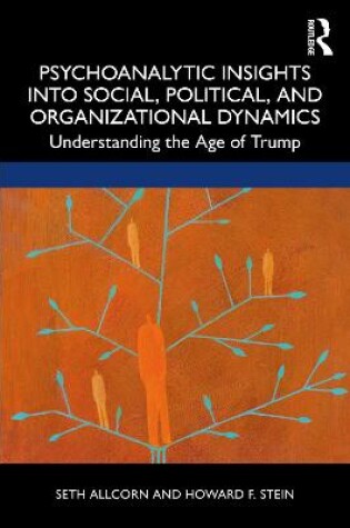 Cover of Psychoanalytic Insights into Social, Political, and Organizational Dynamics