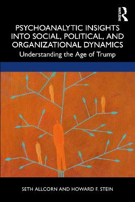 Book cover for Psychoanalytic Insights into Social, Political, and Organizational Dynamics