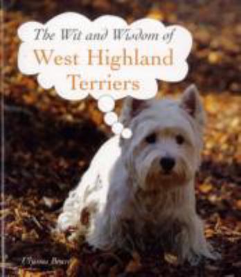 Book cover for The Wit and Wisdom of West Highland Terriers