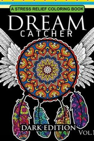 Cover of Dream Catcher Coloring Book Dark Edition Vol.1