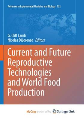 Cover of Current and Future Reproductive Technologies and World Food Production