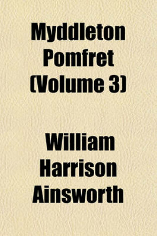 Cover of Myddleton Pomfret (Volume 3); A Novel