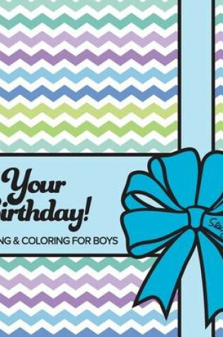 Cover of It's Your Birthday! Counting & Coloring for Boys
