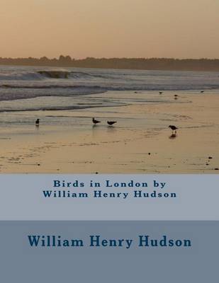 Book cover for Birds in London by William Henry Hudson