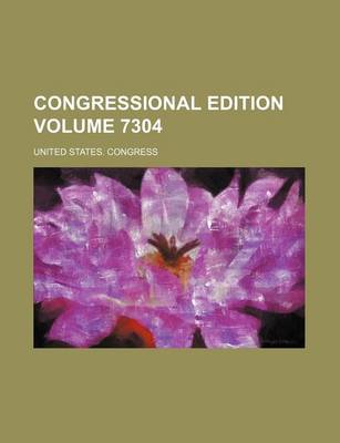 Book cover for Congressional Edition Volume 7304