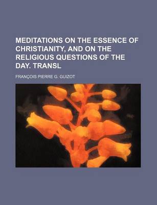 Book cover for Meditations on the Essence of Christianity, and on the Religious Questions of the Day. Transl