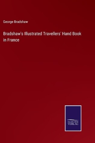 Cover of Bradshaw's Illustrated Travellers' Hand Book in France