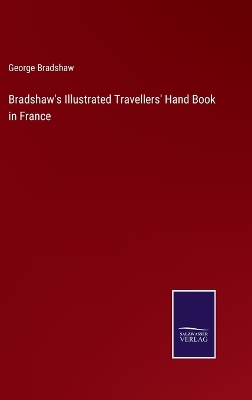 Book cover for Bradshaw's Illustrated Travellers' Hand Book in France