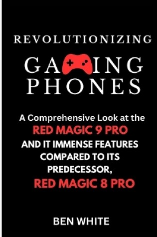 Cover of Revolutionizing Gaming Phones
