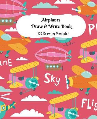 Book cover for Airplanes Draw and Write Book