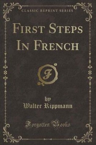 Cover of First Steps in French (Classic Reprint)