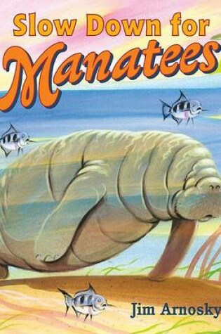 Cover of Slow Down for Manatees