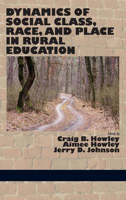 Cover of Dynamics of Social Class, Race, and Place in Rural Education (Hc)