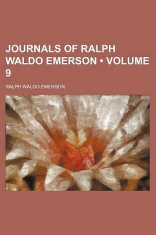 Cover of Journals of Ralph Waldo Emerson (Volume 9)