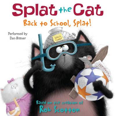 Book cover for Splat the Cat: Back to School, Splat!