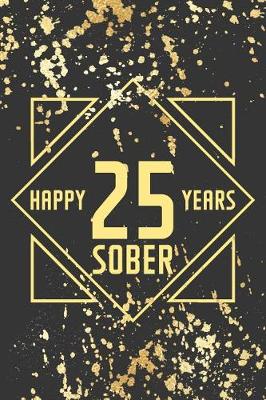 Book cover for Happy 25 Years Sober