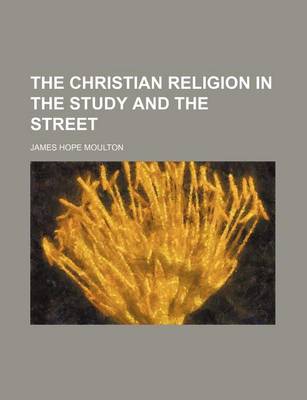 Book cover for The Christian Religion in the Study and the Street