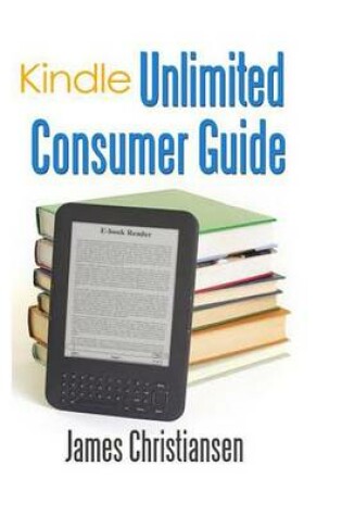 Cover of Kindle Unlimited Consumer Guide