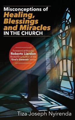 Book cover for Misconceptions of Healing, Blessings and Miracles in the Church