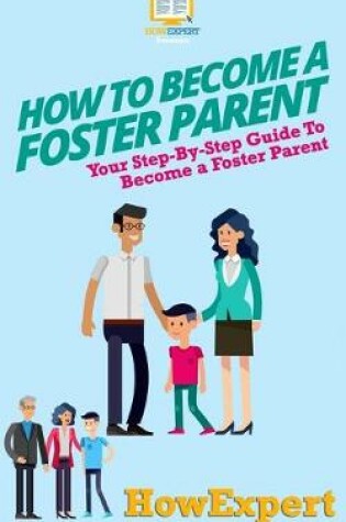 Cover of How To Become a Foster Parent