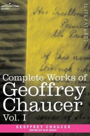Cover of Complete Works of Geoffrey Chaucer, Vol. I