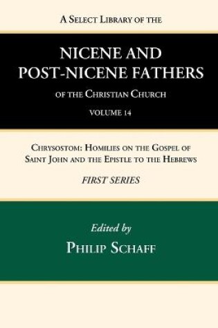 Cover of A Select Library of the Nicene and Post-Nicene Fathers of the Christian Church, First Series, Volume 14