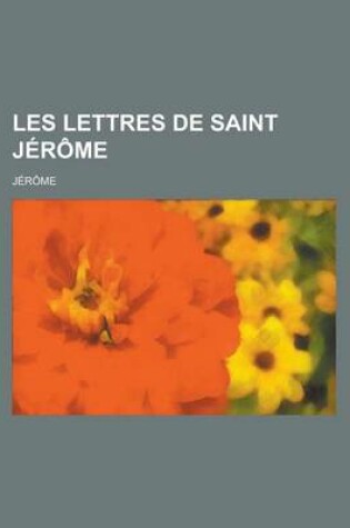 Cover of Les Lettres de Saint Jerome
