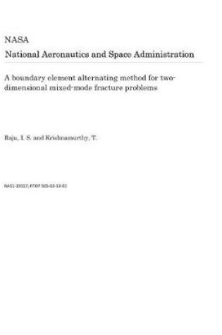 Cover of A Boundary Element Alternating Method for Two-Dimensional Mixed-Mode Fracture Problems