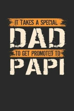 Cover of It Takes A Special Dad To Get Promoted To Papi