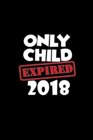 Cover of Only child expires 2018