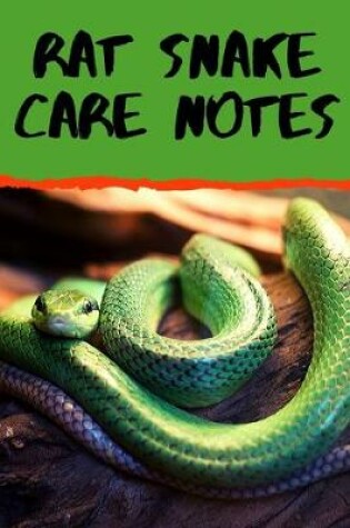 Cover of Rat Snake Care Notes