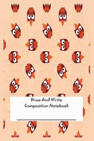 Cover of Draw and Write Composition Notebook