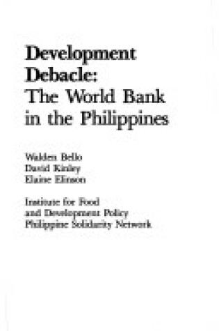 Cover of Development Debacle, the World Bank in the Philippines