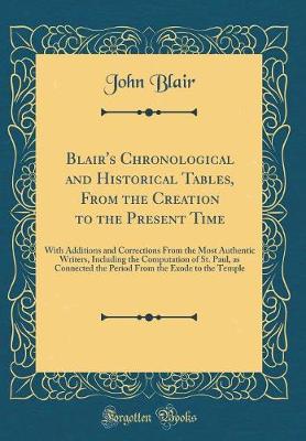 Book cover for Blair's Chronological and Historical Tables, from the Creation to the Present Time