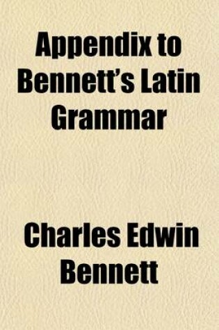 Cover of Appendix to Bennett's Latin Grammar